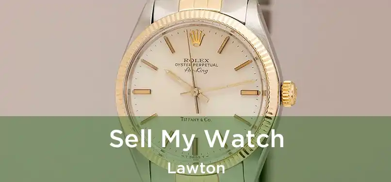 Sell My Watch Lawton