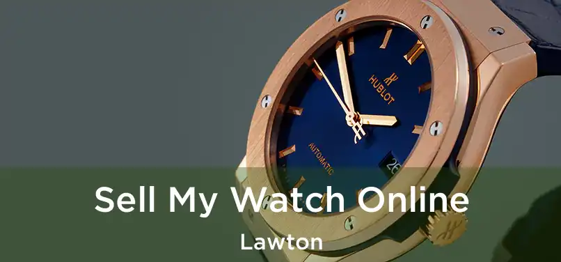 Sell My Watch Online Lawton