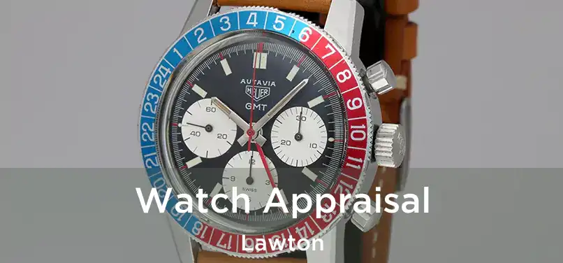 Watch Appraisal Lawton